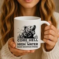Come Hell Or High Water Black Mountain Strong Coffee Mug thumb 3
