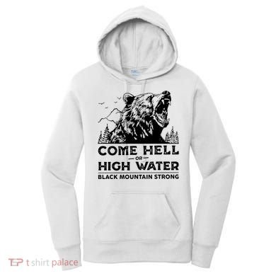 Come Hell Or High Water Black Mountain Strong Women's Hoodie