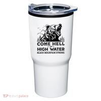 Come Hell Or High Water Black Mountain Strong Tumbler thumb 0