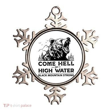 Come Hell Or High Water Black Mountain Strong Ornament