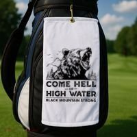 Come Hell Or High Water Black Mountain Strong Golf Towel thumb 2
