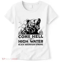 Come Hell Or High Water Black Mountain Strong Women's T-Shirt thumb 0