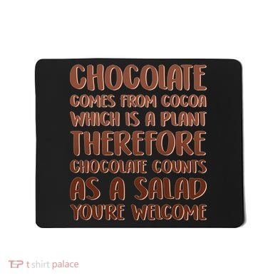 Chocolate Counts As A Salad Funny Mousepad
