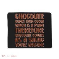 Chocolate Counts As A Salad Funny Mousepad thumb 0