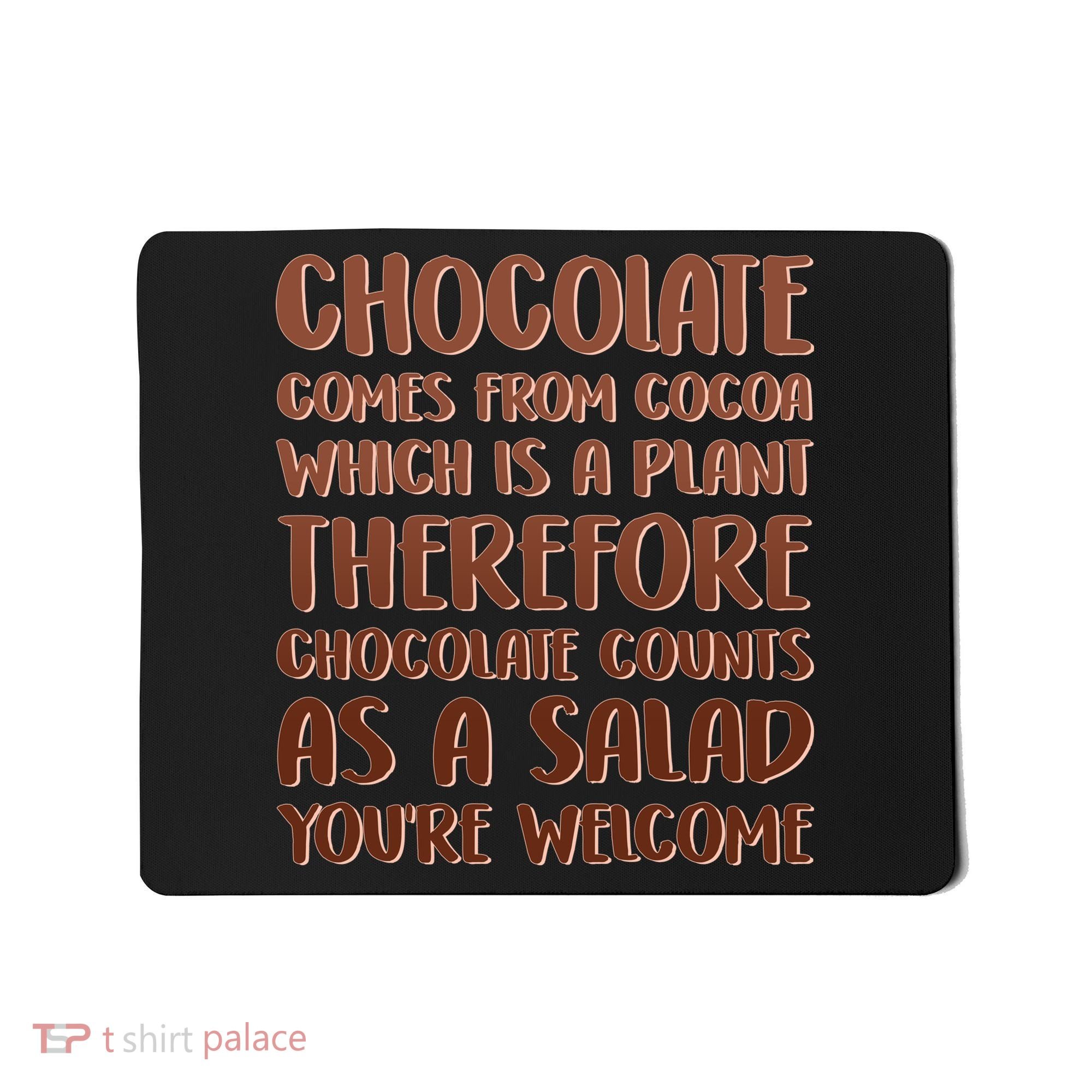 Chocolate Counts As A Salad Funny Mousepad