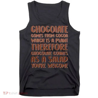 Chocolate Counts As A Salad Funny Tank Top