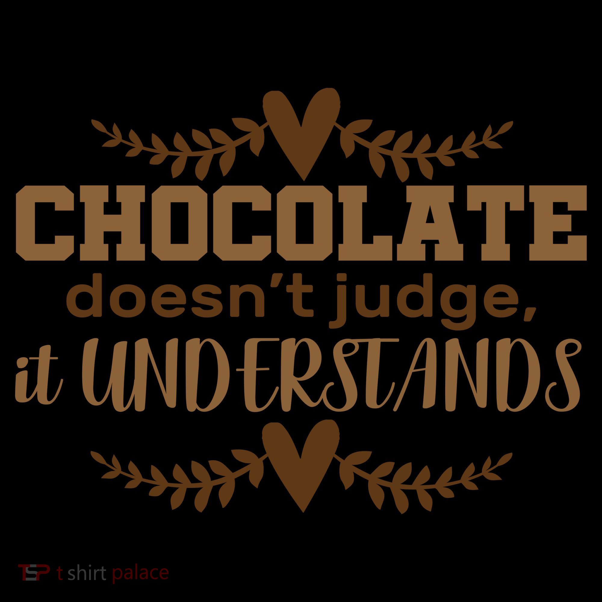 Chocolate Doesn't Judge It Understands Coffee Mug