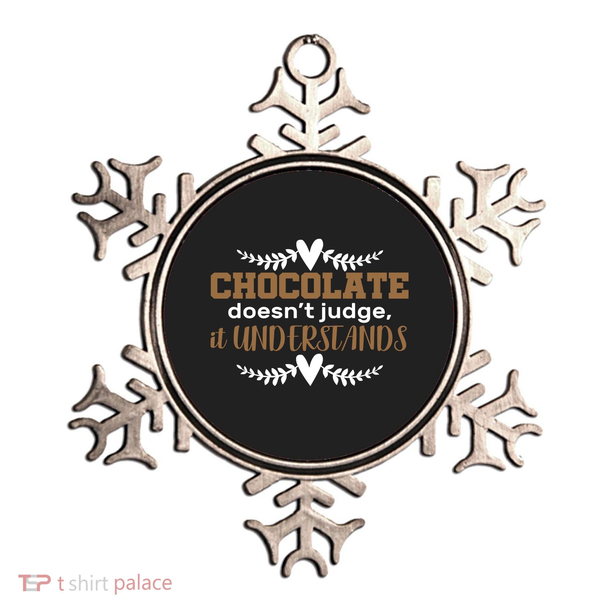 Chocolate Doesn't Judge It Understands Ornament