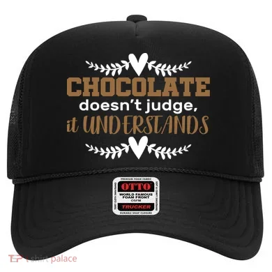 Chocolate Doesn't Judge It Understands Hat