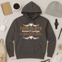 Chocolate Doesn't Judge It Understands Hoodie thumb 3