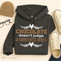 Chocolate Doesn't Judge It Understands Hoodie thumb 4