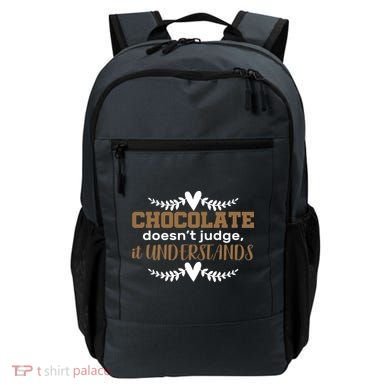 Chocolate Doesn't Judge It Understands Backpack