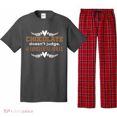 Chocolate Doesn't Judge It Understands Pajama Set