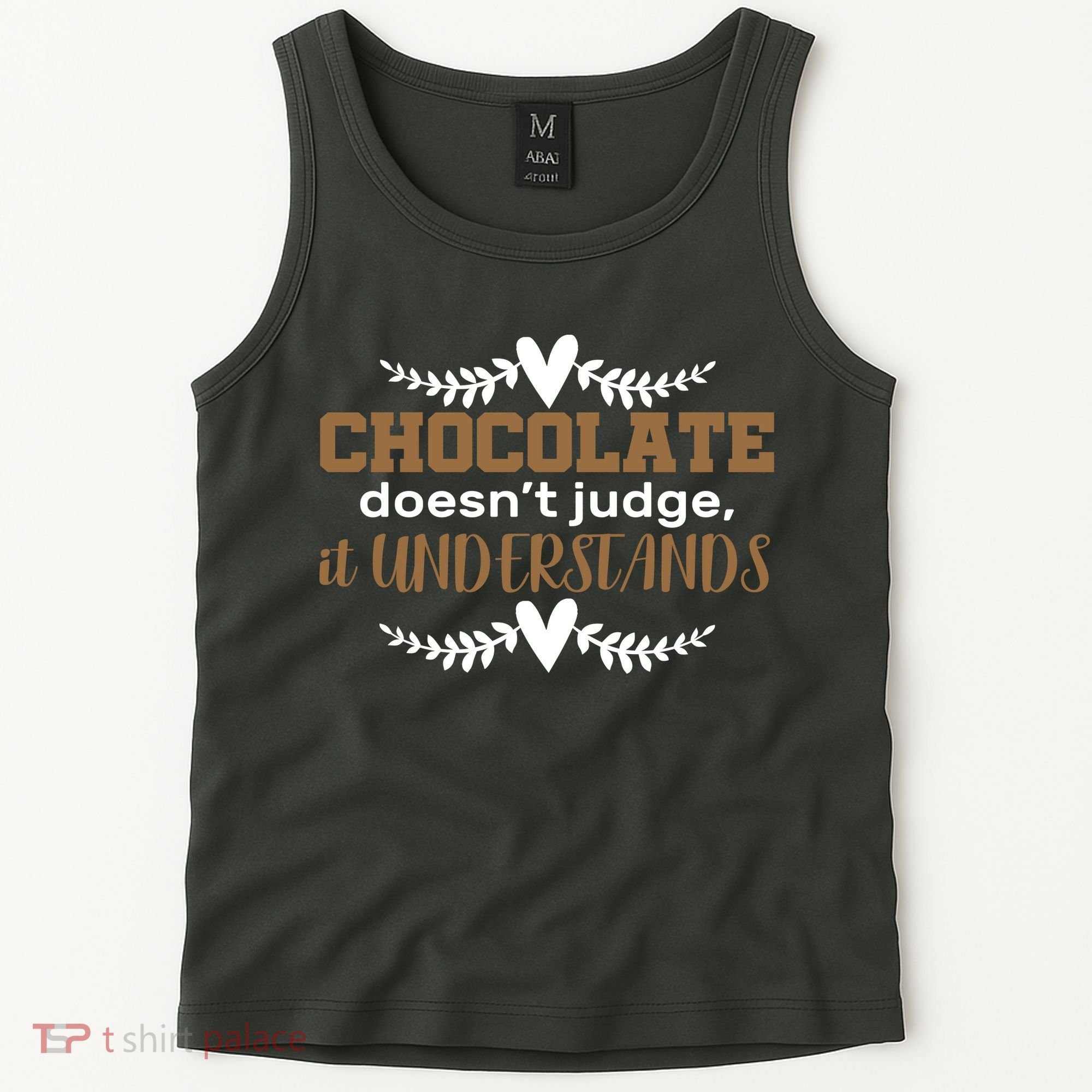 Chocolate Doesn't Judge It Understands Tank Top