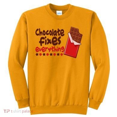 Chocolate Fixes Everything Chocolate Candy Bar Sweatshirt