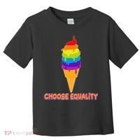 Choose Equality Rainbow Ice Cream Toddler T-Shirt thumb 0