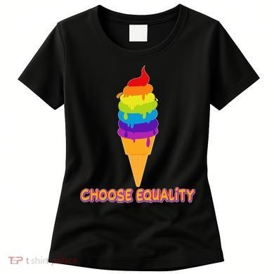 Choose Equality Rainbow Ice Cream Women's T-Shirt