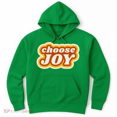 Choose Joy Hoodie