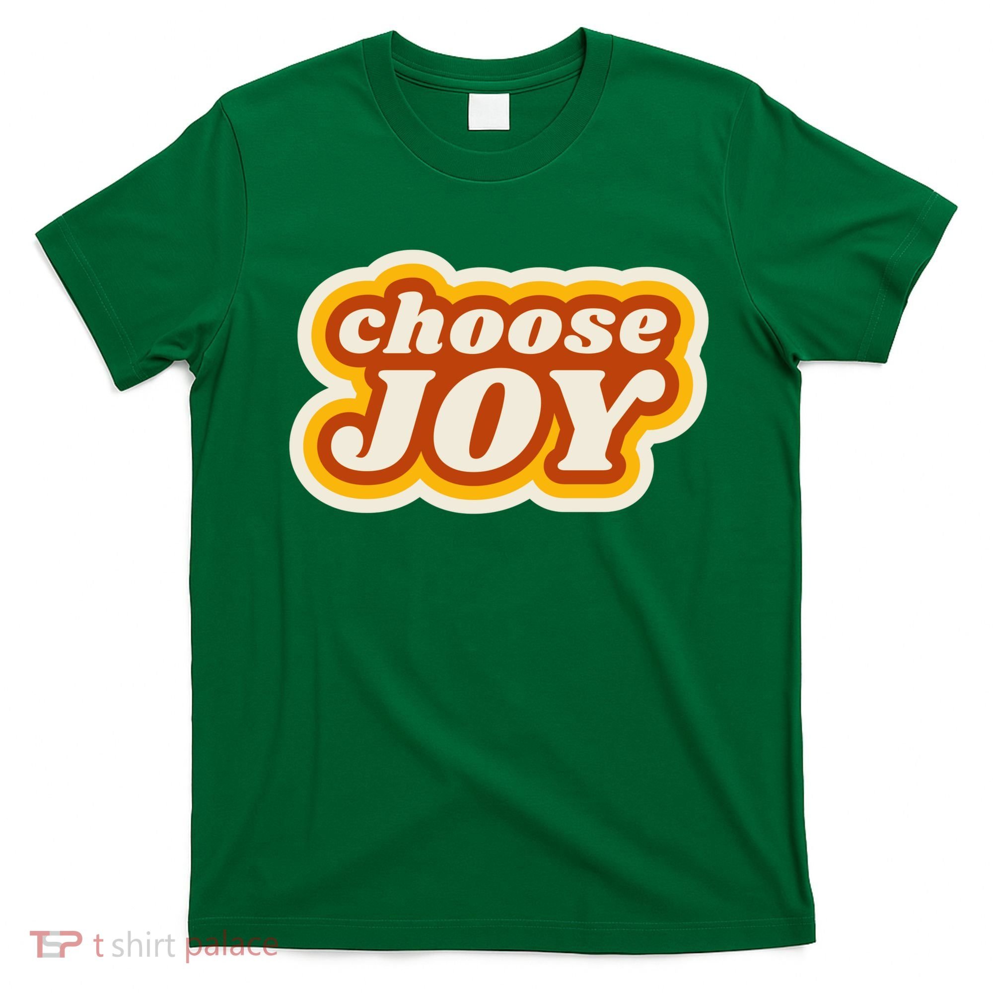 Choose Joy T-Shirt