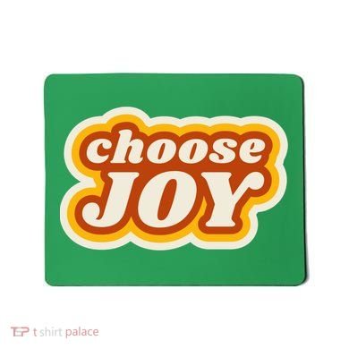Choose Joy Mousepad