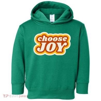 Choose Joy Toddler Hoodie