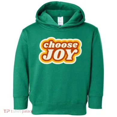 Choose Joy Toddler Hoodie