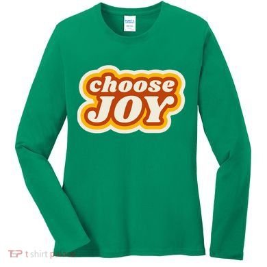 Choose Joy Women's Long Sleeve Shirt