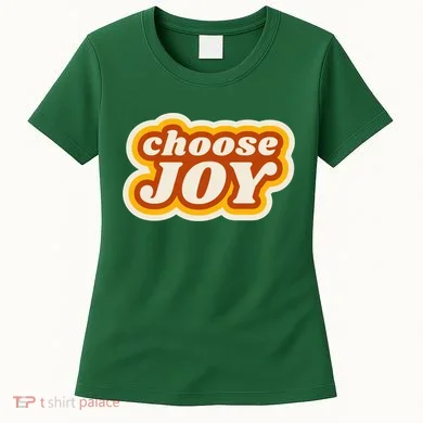 Choose Joy Women's T-Shirt