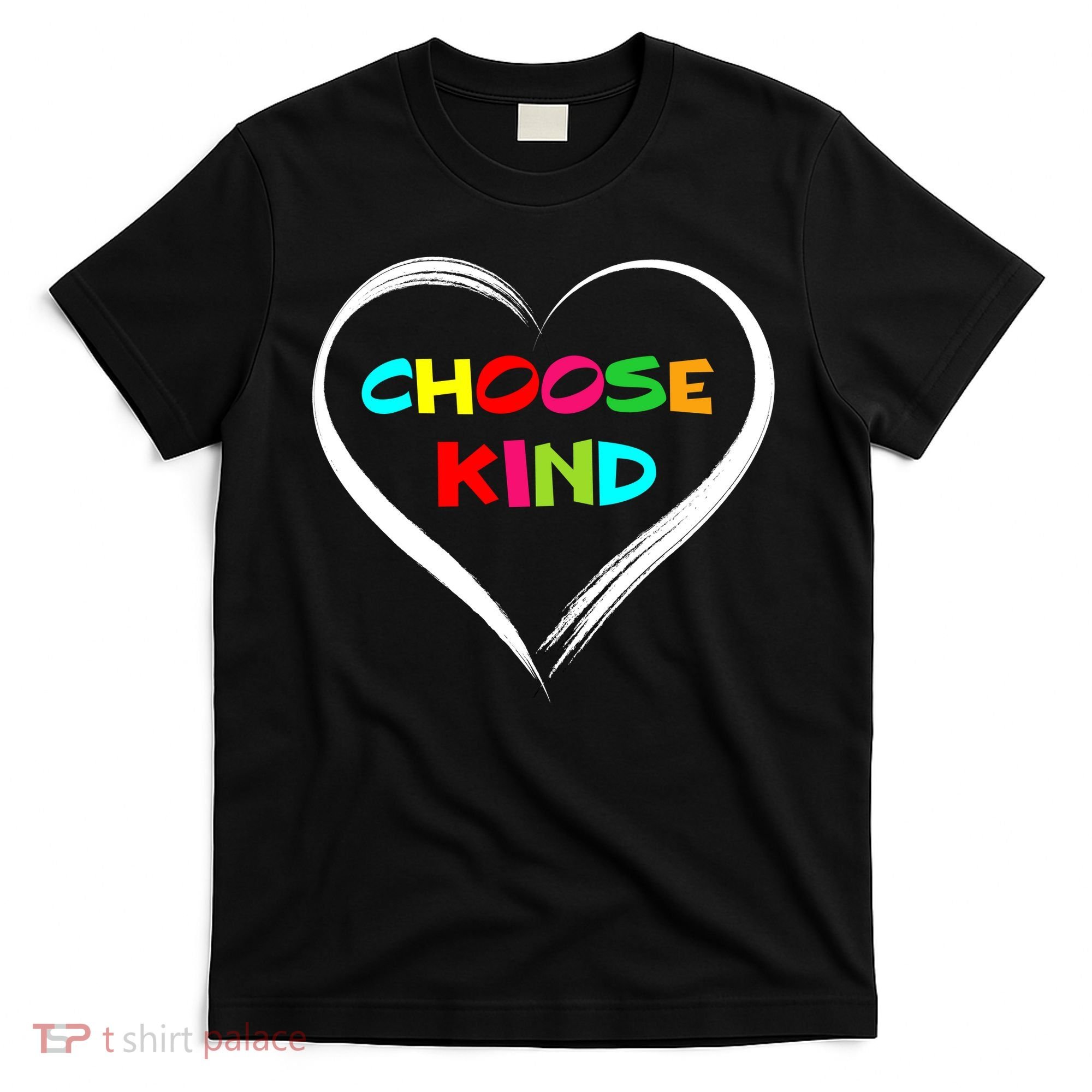 Choose Kind T-Shirt