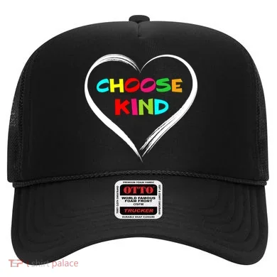 Choose Kind Hat