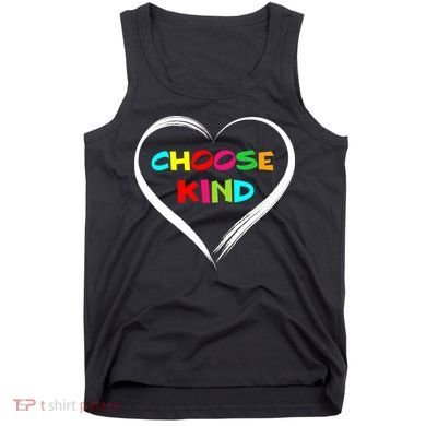 Choose Kind Tank Top