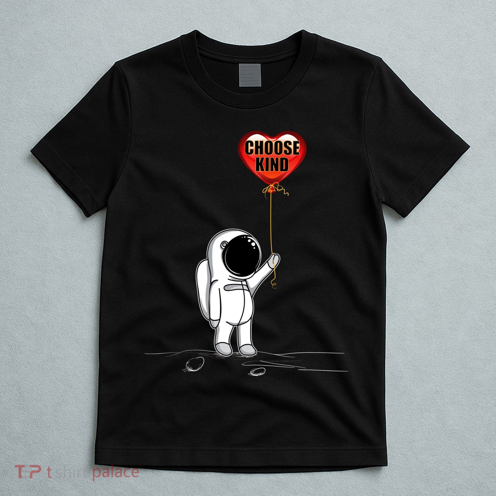 Choose Kind Astronaut Balloon Heart Anti Bullying T-Shirt