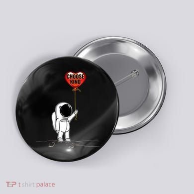 Choose Kind Astronaut Balloon Heart Anti Bullying Button