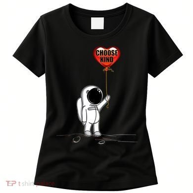 Choose Kind Astronaut Balloon Heart Anti Bullying Women's T-Shirt