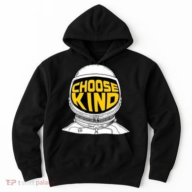Choose Kind Astronaut Helmet Anti Bullying Message Hoodie