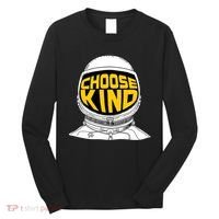 Choose Kind Astronaut Helmet Anti Bullying Message Long Sleeve Shirt thumb 0