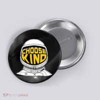 Choose Kind Astronaut Helmet Anti Bullying Message Button thumb 0