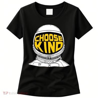 Choose Kind Astronaut Helmet Anti Bullying Message Women's T-Shirt