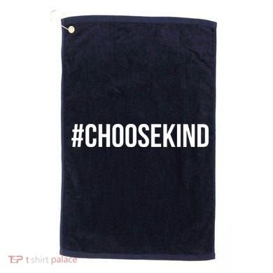 Choose Kind Hashtag #Choosekind Anti Bullying Golf Towel