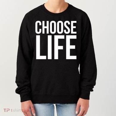 Choose Life Women's Sweatshirt