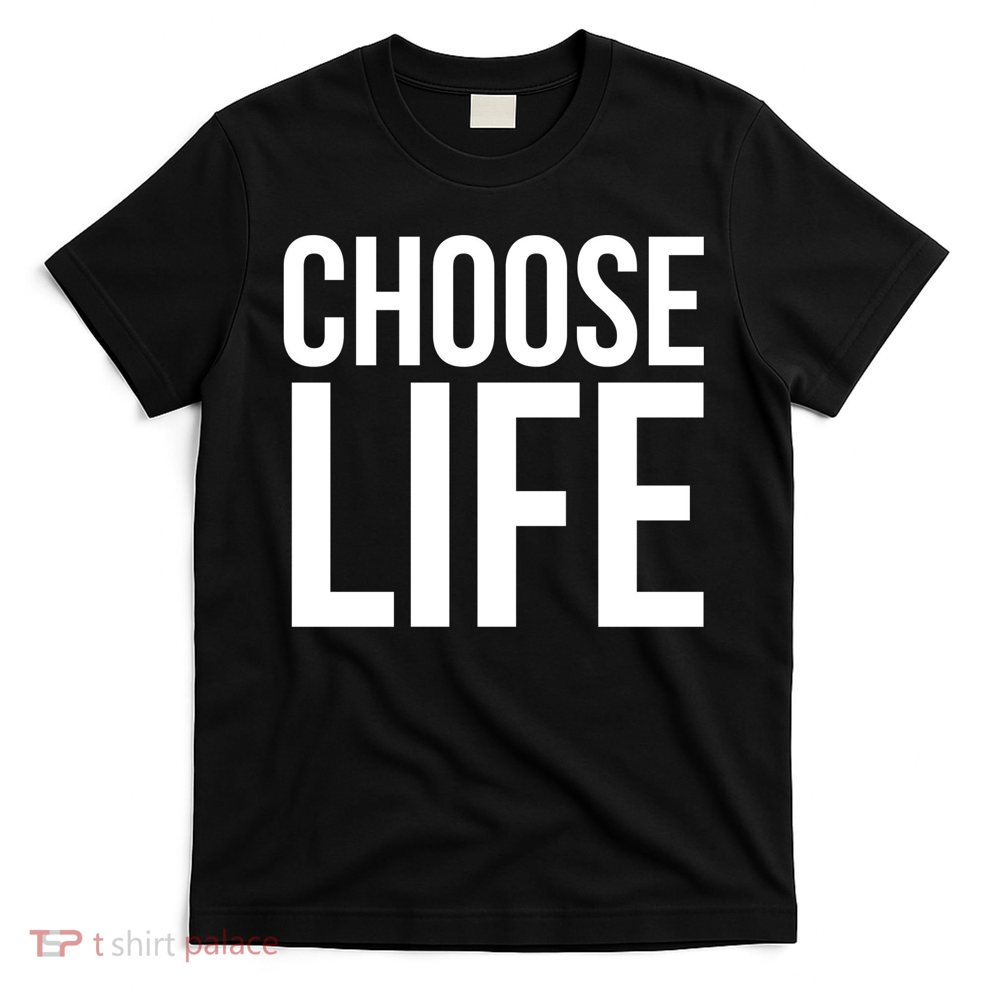 Choose Life T-Shirt