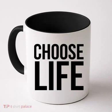 Choose Life Coffee Mug