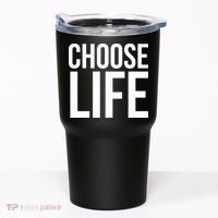 Choose Life Tumbler thumb 0