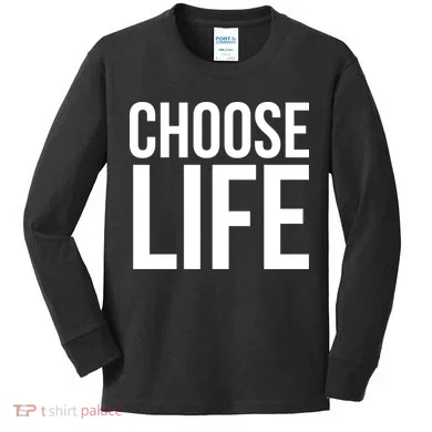 Choose Life Kids Long Sleeve Shirt