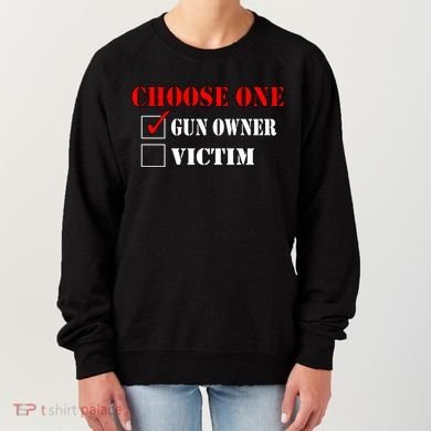 Choose One Gun Owner Victim Women's Sweatshirt