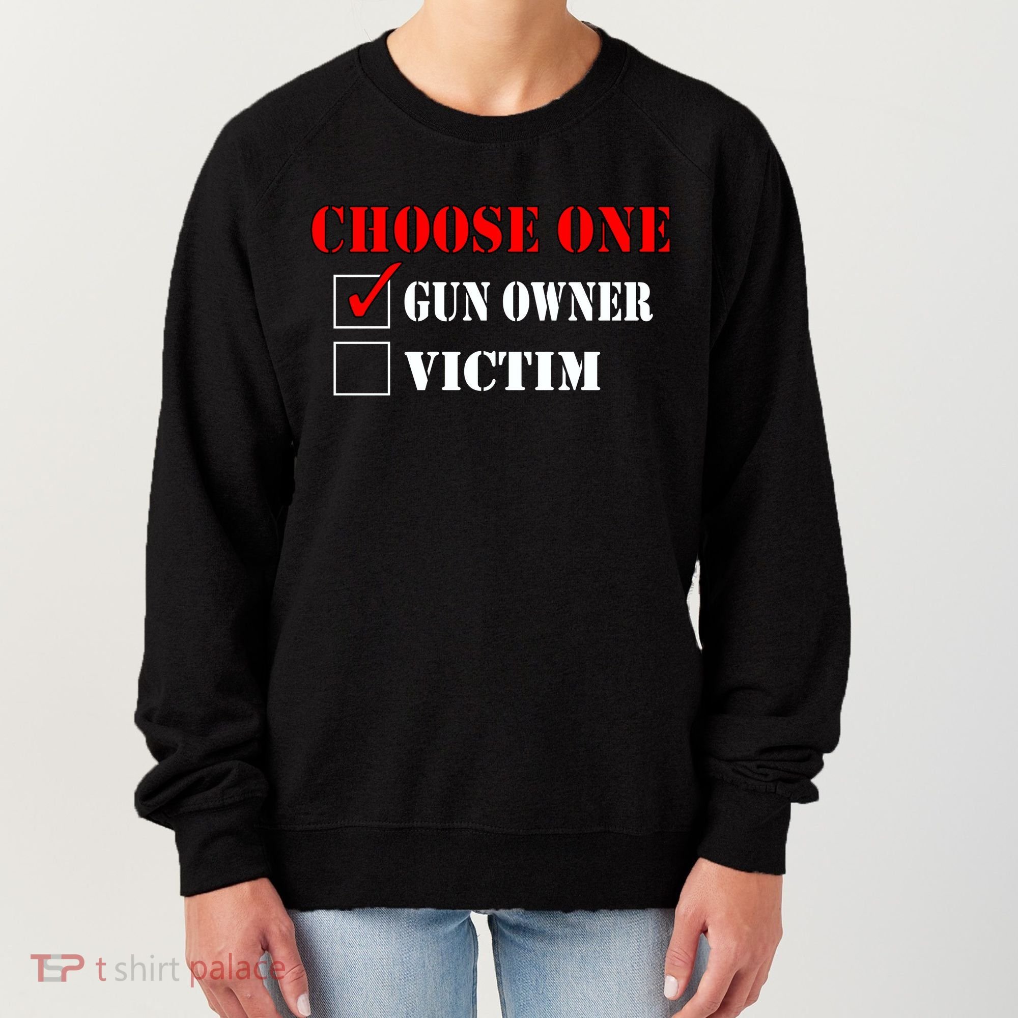 Choose One Gun Owner Victim Women's Sweatshirt
