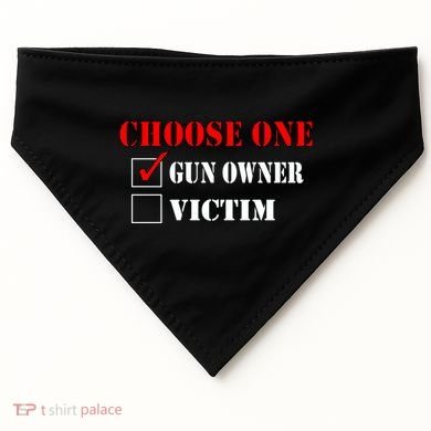 Choose One Gun Owner Victim USA-Made Doggie Bandana