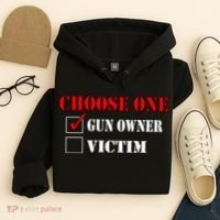 Choose One Gun Owner Victim Hoodie thumb 4
