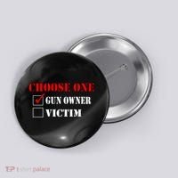 Choose One Gun Owner Victim Button thumb 0