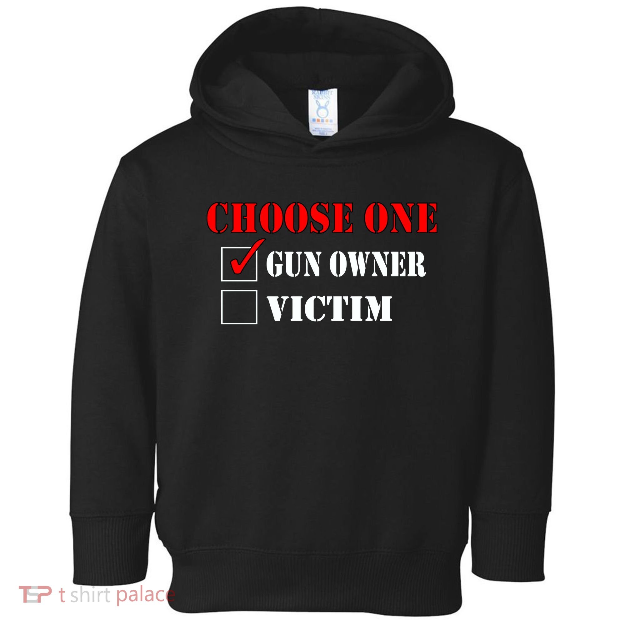 Choose One Gun Owner Victim Toddler Hoodie